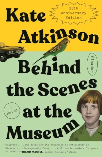 Behind the Scenes at the Museum (Twenty-Fifth Anniversary Edition): A Novel Atkinson Kate