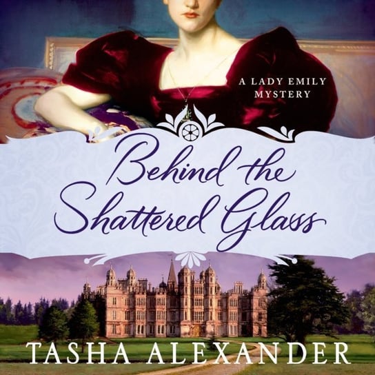 Behind the Shattered Glass Alexander Tasha