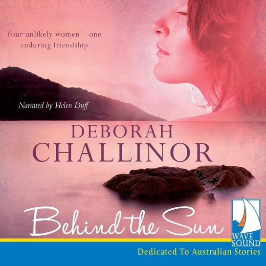 Behind the Sun Deborah Challinor