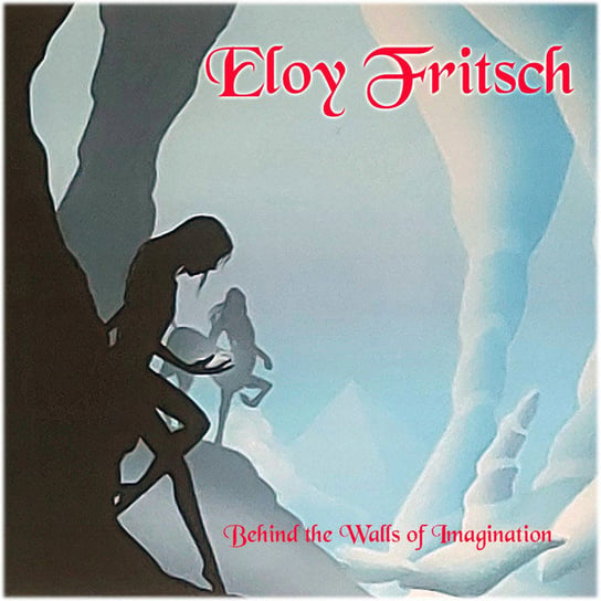 Behind The Walls Of Imagination Fritsch Eloy