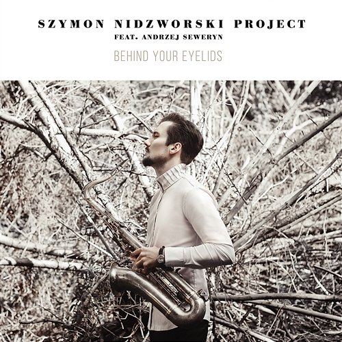 Behind Your Eyelids Szymon Nidzworski Project