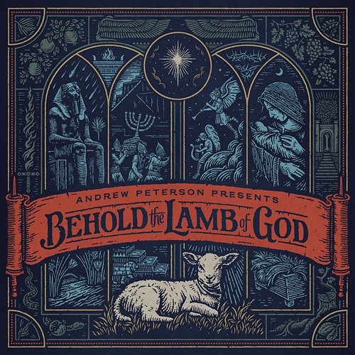 Behold the Lamb of God Andrew Peterson