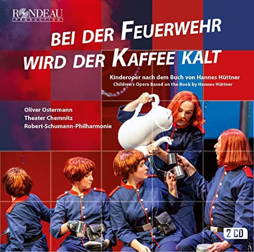 Bei der Feuerwehr wird der Kaffee kalt (Kinderoper nach dem Buch von Hannes Hutter) Various Artists