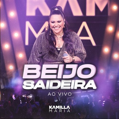 Beijo Saideira Kamilla Maria