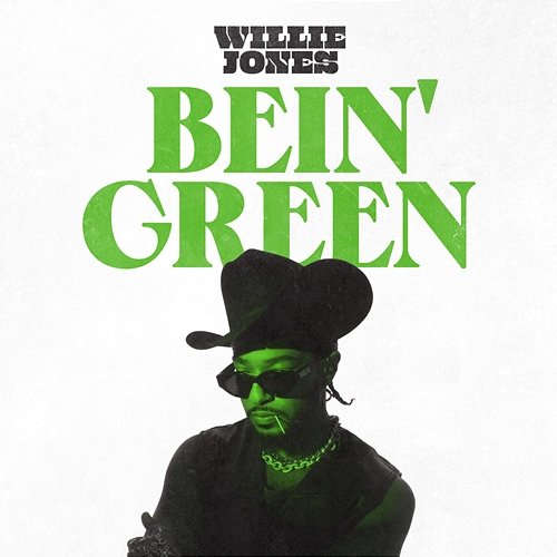 Bein' Green Willie Jones