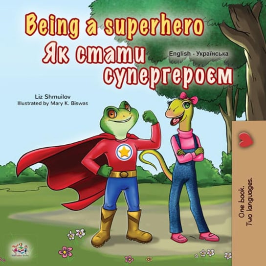 Being a Superhero Як стати супергероєм Liz Shmuilov, Opracowanie zbiorowe