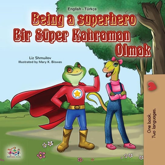 Being a Superhero Bir Süper Kahraman Olmak Liz Shmuilov, Opracowanie zbiorowe