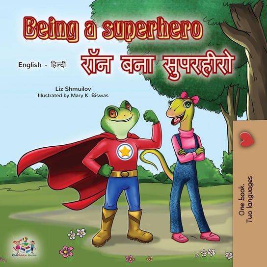 Being a Superhero (English Hindi Bilingual Book) Liz Shmuilov