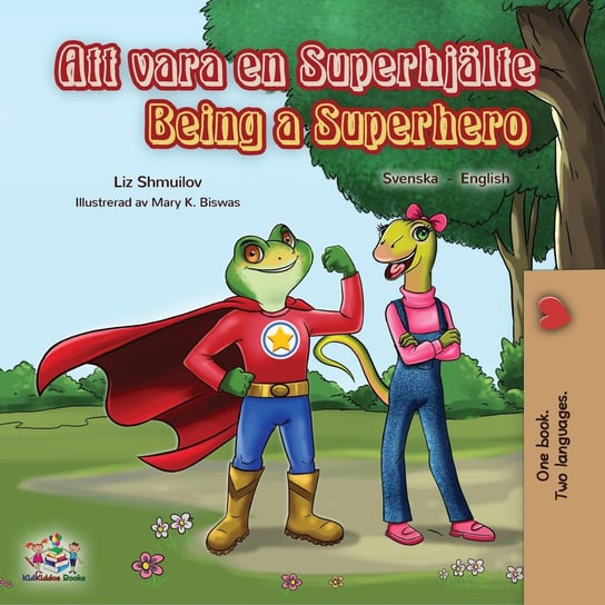 Being a Superhero (Swedish English Bilingual Book) Liz Shmuilov