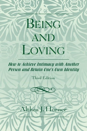 Being and Loving Horner Althea J. PhD