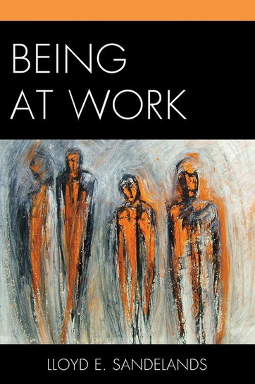 Being at Work Sandelands Lloyd E.