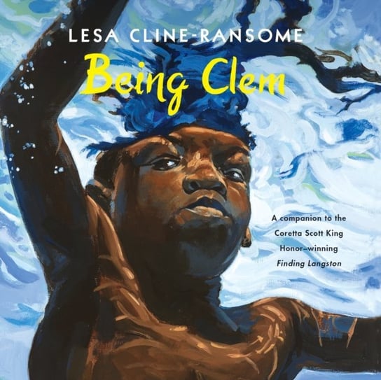 Being Clem Cline-Ransome Lesa, Dion Graham