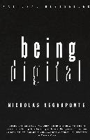 Being Digital Negroponte Nicholas