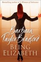 Being Elizabeth Bradford Barbara Taylor