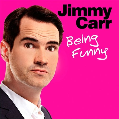 Being Funny Jimmy Carr