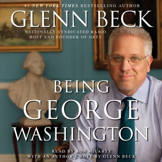 Being George Washington Beck Glenn