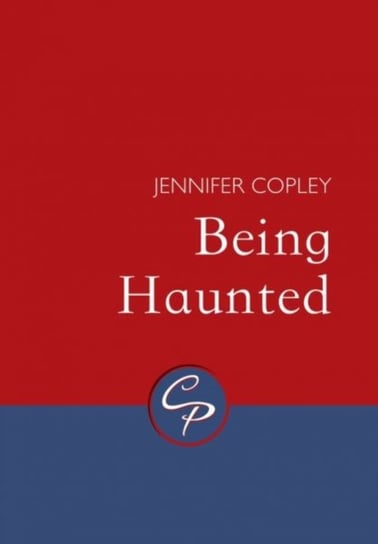 Being Haunted Copley Jennifer