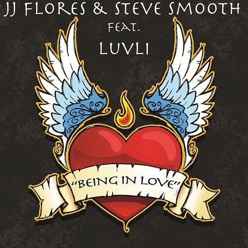 Being in Love JJ Flores & Steve Smooth feat. Luvli