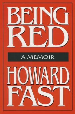 Being Red: A Memoir: A Memoir Fast Howard