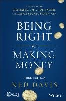 Being Right or Making Money Davis Ned