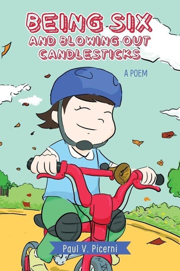 Being Six And Blowing Out Candlesticks Picerni Paul V.