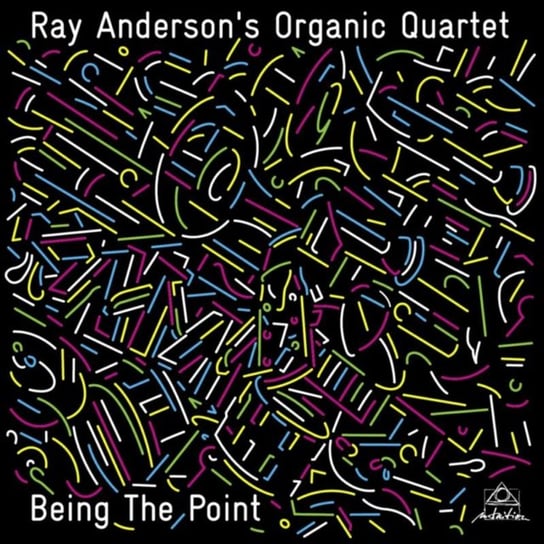 Being the Point Ray Anderson's Organic Quartet