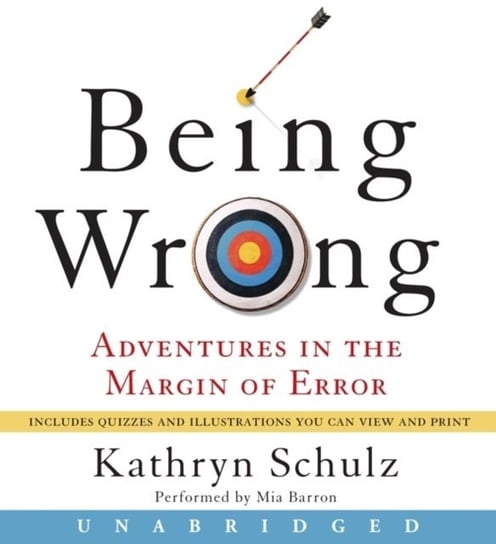 Being Wrong Schulz Kathryn