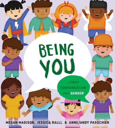 Being You: A First Conversation About Gender Megan Madison