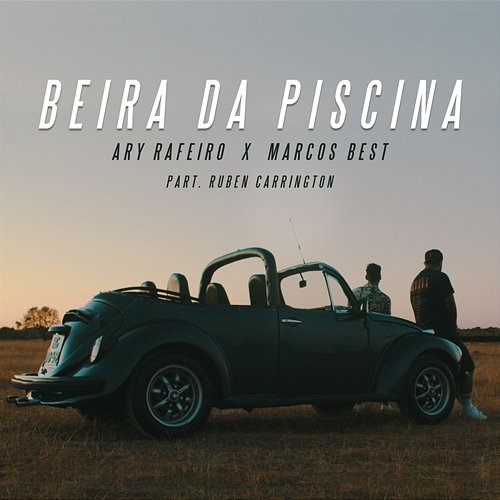 Beira da Piscina Ary Rafeiro x Marcos Best feat. Ruben Carrington