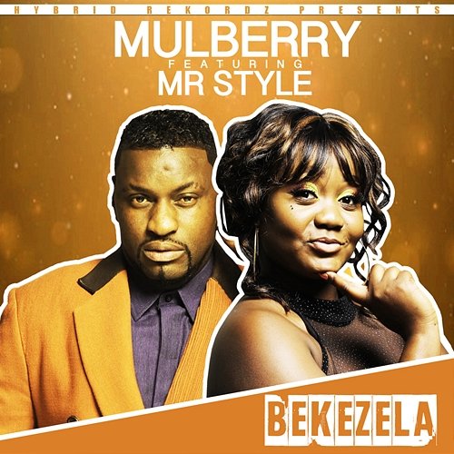 Bekezela Mulberry feat. Mr Style