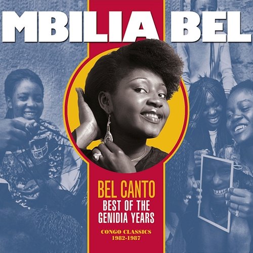 Bel Canto: Best of the Genidia Years (Congo Classics 1982-1987) Mbilia Bel, L'Afrisa International