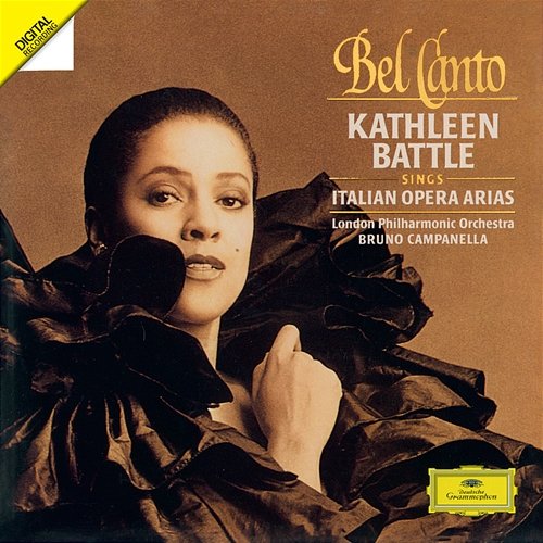 Bel Canto - Italian Opera Arias Kathleen Battle, John Constable, London Philharmonic Orchestra, Bruno Campanella