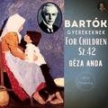 Béla Bartók by Géza Anda: For Children Sz.42 Géza Anda