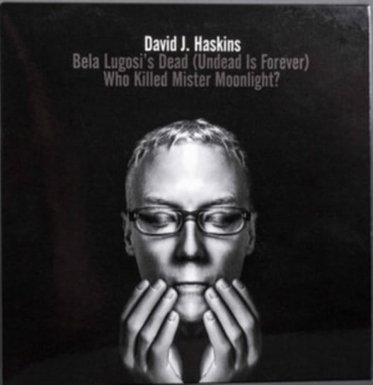 Bela Lugosi's Dead/Who Killed Mr. Moonlight, płyta winylowa Haskins David J.