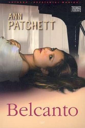 Belcanto Patchett Ann