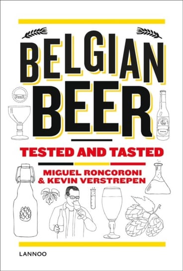 Belgian Beer: Tested and Tasted Roncoroni Miguel, Verstrepen Kevin