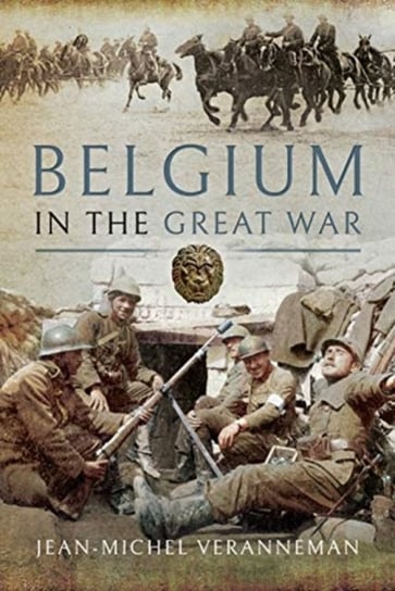 Belgium in the Great War Veranneman Watervliet Jean-Michel