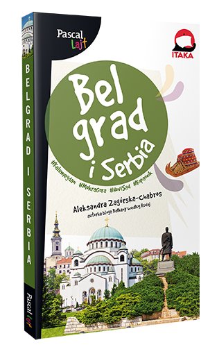Belgrad i Serbia Chabros-Zagórska Aleksandra