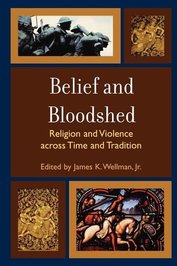 Belief and Bloodshed Wellman James K.
