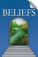 Beliefs: Pathways to Health and Well-Being Dilts Robert