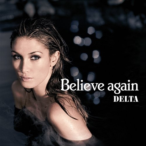 Believe Again (The Remixes) Delta Goodrem