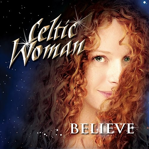 Believe Celtic Woman