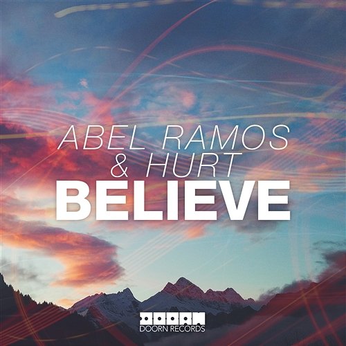 Believe Abel Ramos & Hurt