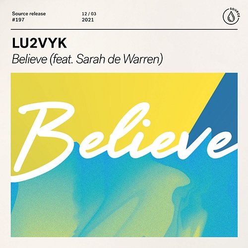 Believe LU2VYK feat. Sarah de Warren