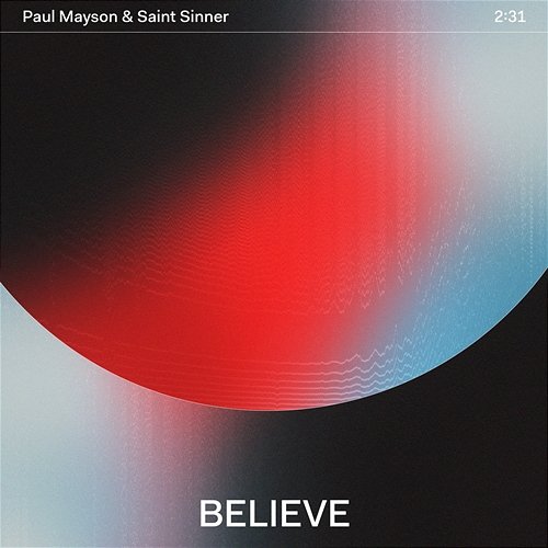 Believe Paul Mayson, Saint Sinner