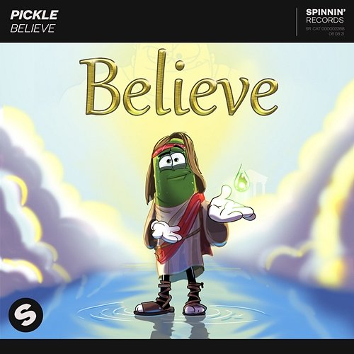 Believe Pickle