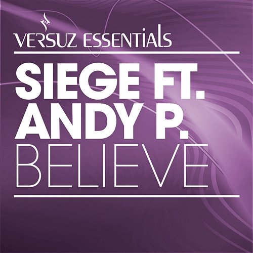 Believe (Club Mix) Siege ft.Andy P