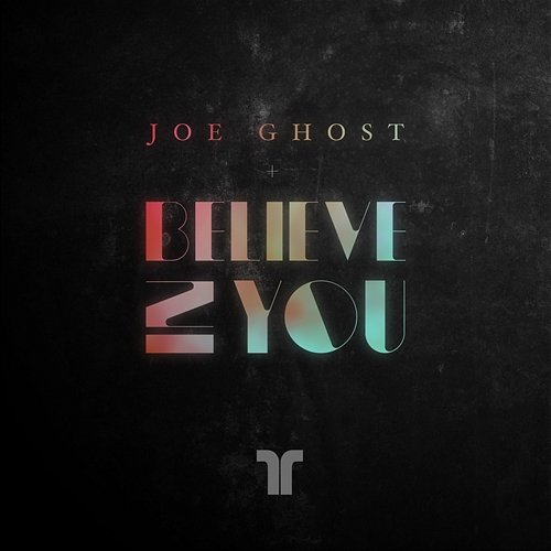 Believe In You Joe Ghost feat. Joee