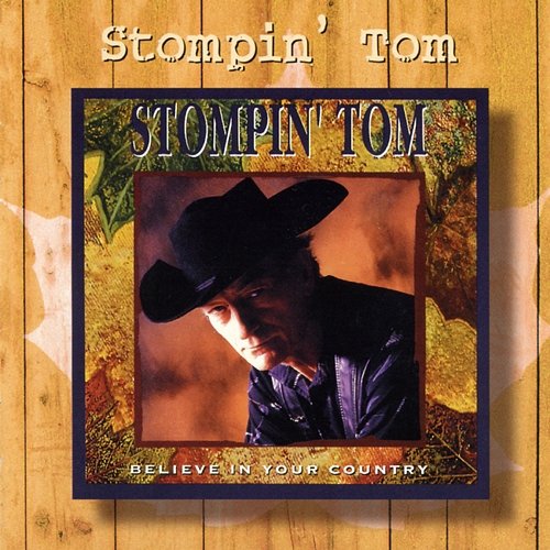 Believe In Your Country Stompin' Tom Connors