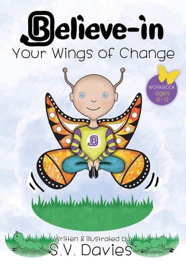 Believe-in Your Wings of Change Davies S. V.